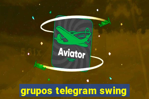 grupos telegram swing